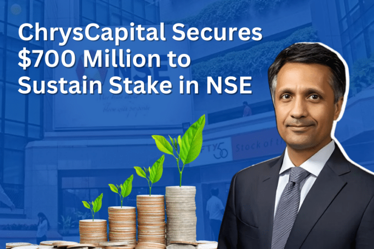 ChrysCapital raises another $700 Million, continuing its shareholding in NSE shares.