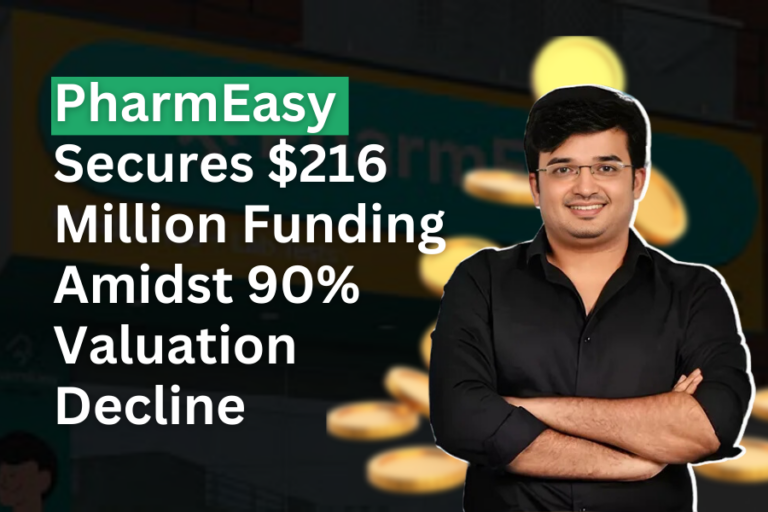 PharmEasy Secures $216 Million Funding Amidst 90% Valuation Decline