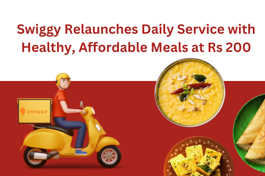 Swiggy Relaunches Daily Service with Healthy, Affordable Meals at Rs 200